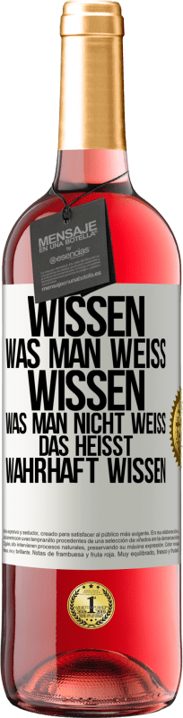 29,95 € | Roséwein ROSÉ Ausgabe Wissen, was man weiß, wissen, was man nicht weiß, das heißt wahrhaft wissen. Weißes Etikett. Anpassbares Etikett Junger Wein Ernte 2024 Tempranillo