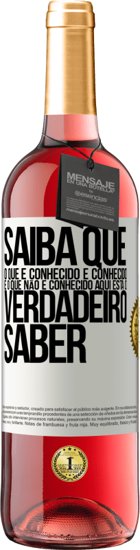 29,95 € | Vinho rosé Edição ROSÉ Saiba que o que é conhecido é conhecido e o que não é conhecido aqui está o verdadeiro saber Etiqueta Branca. Etiqueta personalizável Vinho jovem Colheita 2024 Tempranillo