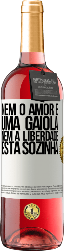 29,95 € Envio grátis | Vinho rosé Edição ROSÉ Nem o amor é uma gaiola, nem a liberdade está sozinha Etiqueta Branca. Etiqueta personalizável Vinho jovem Colheita 2023 Tempranillo