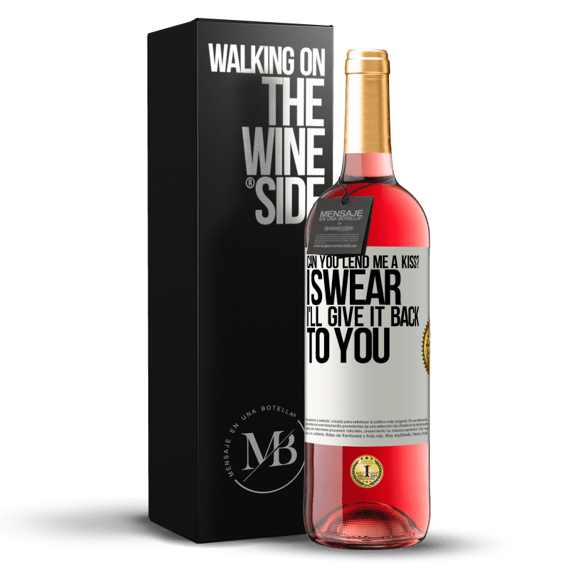 24,95 € Free Shipping | Rosé Wine ROSÉ Edition can you lend me a kiss? I swear I'll give it back to you White Label. Customizable label Young wine Harvest 2021 Tempranillo