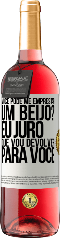 «você pode me emprestar um beijo? Eu juro que vou devolver para você» Edição ROSÉ