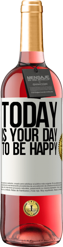 29,95 € | Rosé Wine ROSÉ Edition Today is your day to be happy White Label. Customizable label Young wine Harvest 2024 Tempranillo