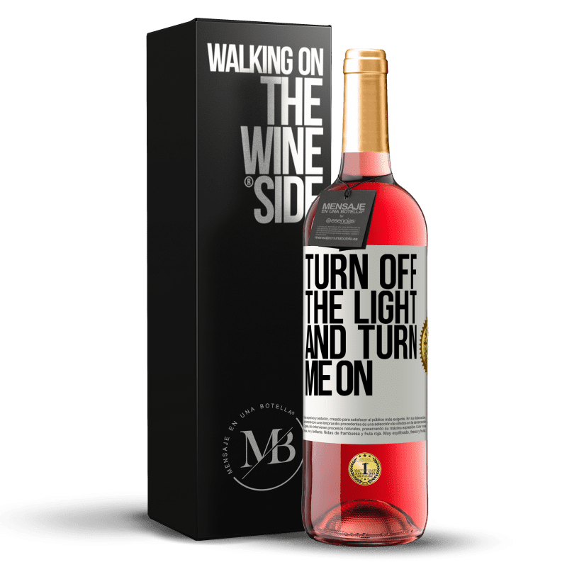 29,95 € Free Shipping | Rosé Wine ROSÉ Edition Turn off the light and turn me on White Label. Customizable label Young wine Harvest 2022 Tempranillo