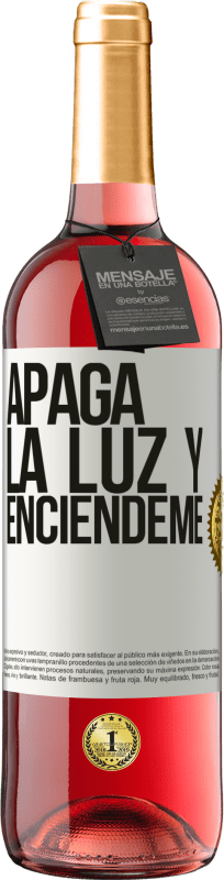 29,95 € Envío gratis | Vino Rosado Edición ROSÉ Apaga la luz y enciéndeme Etiqueta Blanca. Etiqueta personalizable Vino joven Cosecha 2024 Tempranillo