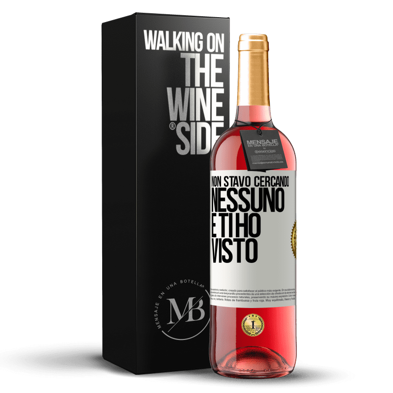 29,95 € Spedizione Gratuita | Vino rosato Edizione ROSÉ Non stavo cercando nessuno e ti ho visto Etichetta Bianca. Etichetta personalizzabile Vino giovane Raccogliere 2024 Tempranillo