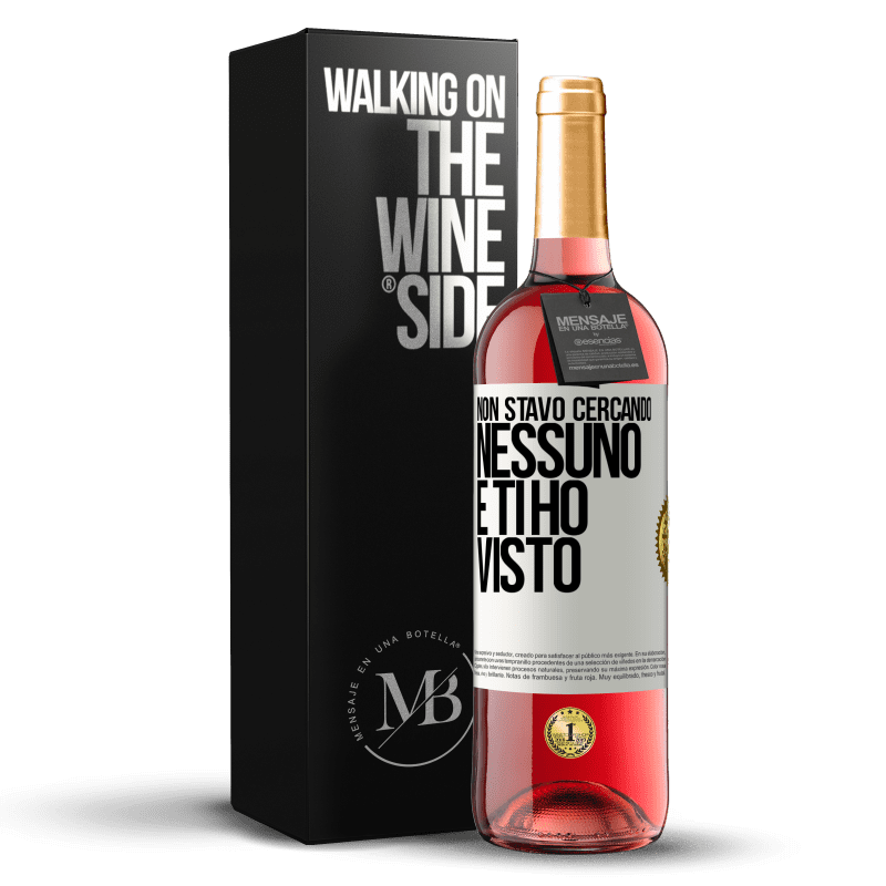 29,95 € Spedizione Gratuita | Vino rosato Edizione ROSÉ Non stavo cercando nessuno e ti ho visto Etichetta Bianca. Etichetta personalizzabile Vino giovane Raccogliere 2025 Tempranillo