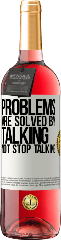 29,95 € | Rosé Wine ROSÉ Edition Problems are solved by talking, not stop talking White Label. Customizable label Young wine Harvest 2023 Tempranillo