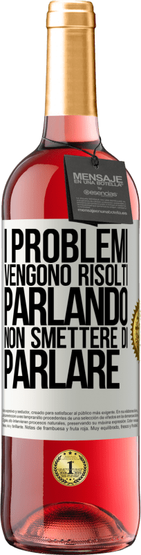 29,95 € | Vino rosato Edizione ROSÉ I problemi vengono risolti parlando, non smettere di parlare Etichetta Bianca. Etichetta personalizzabile Vino giovane Raccogliere 2024 Tempranillo