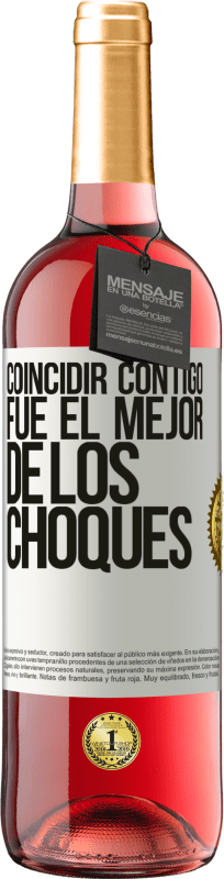 29,95 € Envío gratis | Vino Rosado Edición ROSÉ Coincidir contigo fue el mejor de los choques Etiqueta Blanca. Etiqueta personalizable Vino joven Cosecha 2025 Tempranillo