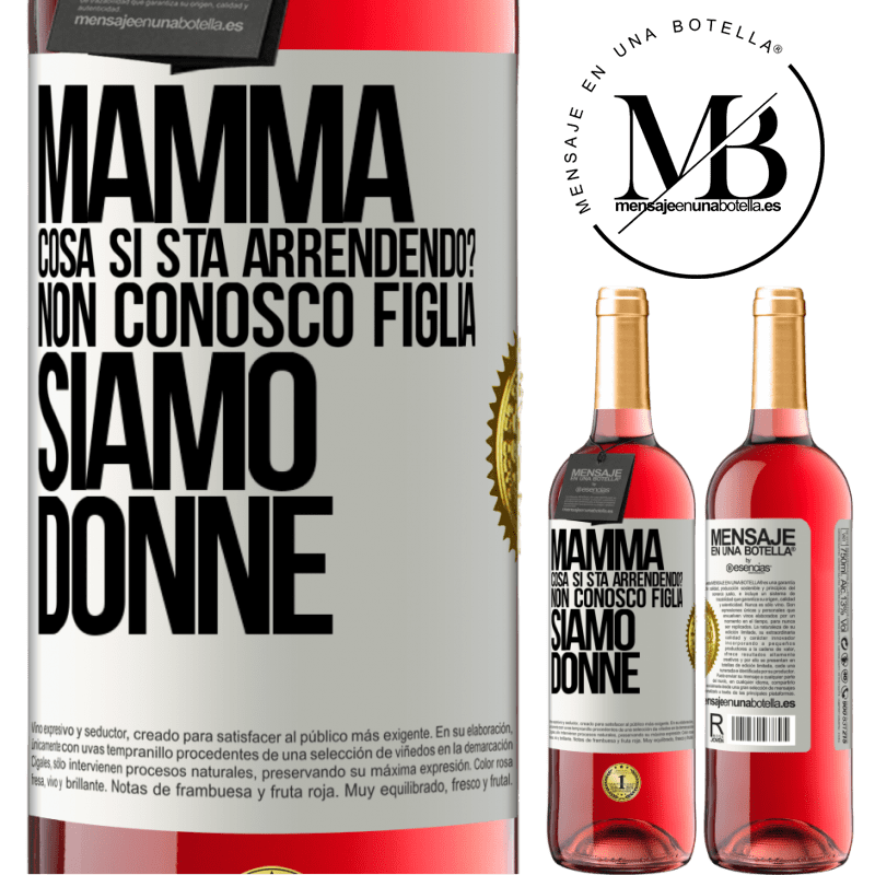29,95 € Spedizione Gratuita | Vino rosato Edizione ROSÉ Mamma, cosa si sta arrendendo? Non conosco figlia, siamo donne Etichetta Bianca. Etichetta personalizzabile Vino giovane Raccogliere 2024 Tempranillo