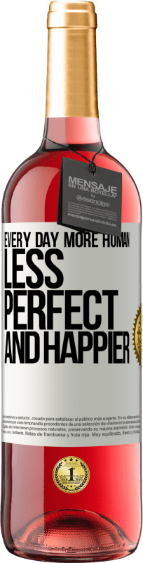 29,95 € | ロゼワイン ROSÉエディション 毎日、より人間的で、完璧ではなく、より幸せに ホワイトラベル. カスタマイズ可能なラベル 若いワイン 収穫 2023 Tempranillo