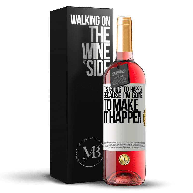 29,95 € Free Shipping | Rosé Wine ROSÉ Edition It's going to happen because I'm going to make it happen White Label. Customizable label Young wine Harvest 2024 Tempranillo