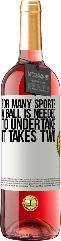 «Для многих видов спорта необходим мяч. Чтобы предпринять, требуется два» Издание ROSÉ