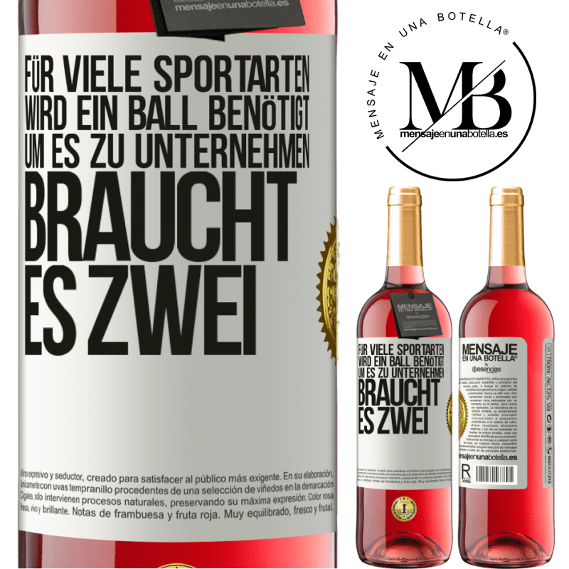 29,95 € Kostenloser Versand | Roséwein ROSÉ Ausgabe Für viele Sportarten wird ein Ball benötigt. Um es zu unternehmen, braucht es zwei Weißes Etikett. Anpassbares Etikett Junger Wein Ernte 2024 Tempranillo