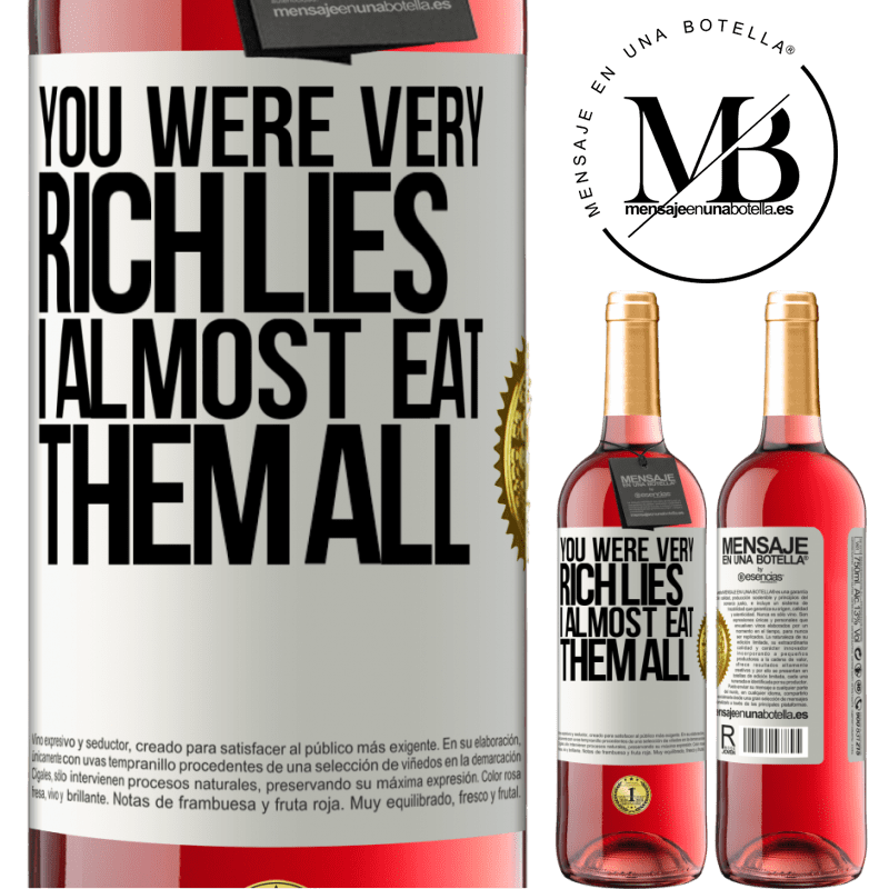 29,95 € Free Shipping | Rosé Wine ROSÉ Edition You were very rich lies. I almost eat them all White Label. Customizable label Young wine Harvest 2022 Tempranillo
