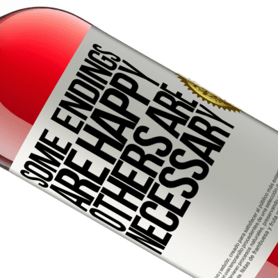 Unique & Personal Expressions. «Some endings are happy. Others are necessary» ROSÉ Edition