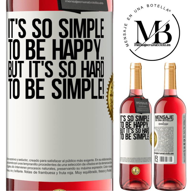 29,95 € Free Shipping | Rosé Wine ROSÉ Edition It's so simple to be happy ... But it's so hard to be simple! White Label. Customizable label Young wine Harvest 2022 Tempranillo