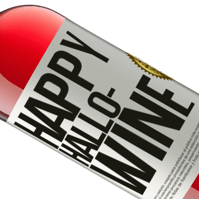 Einzigartige und Persönliche Ausdrücke. «Happy Hallo-Wine» ROSÉ Ausgabe