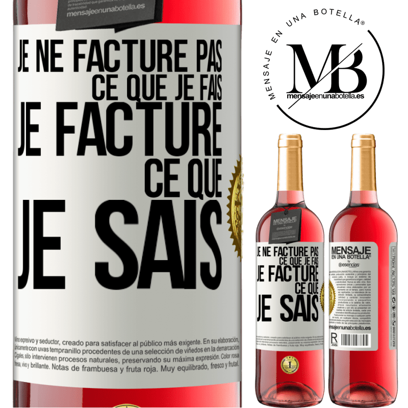 29,95 € Envoi gratuit | Vin rosé Édition ROSÉ Je ne facture pas ce que je fais, je facture ce que je sais Étiquette Blanche. Étiquette personnalisable Vin jeune Récolte 2024 Tempranillo