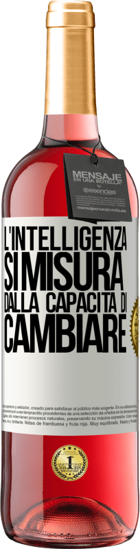 29,95 € Spedizione Gratuita | Vino rosato Edizione ROSÉ L'intelligenza si misura dalla capacità di cambiare Etichetta Bianca. Etichetta personalizzabile Vino giovane Raccogliere 2025 Tempranillo