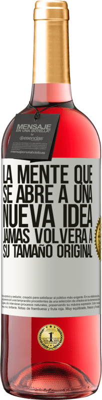 29,95 € | Vino Rosado Edición ROSÉ La mente que se abre a una nueva idea jamás volverá a su tamaño original Etiqueta Blanca. Etiqueta personalizable Vino joven Cosecha 2025 Tempranillo