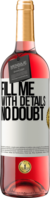 29,95 € Free Shipping | Rosé Wine ROSÉ Edition Fill me with details, no doubt White Label. Customizable label Young wine Harvest 2025 Tempranillo