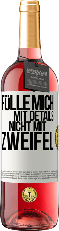 29,95 € | Roséwein ROSÉ Ausgabe Fülle mich mit Details, nicht mit Zweifel Weißes Etikett. Anpassbares Etikett Junger Wein Ernte 2025 Tempranillo