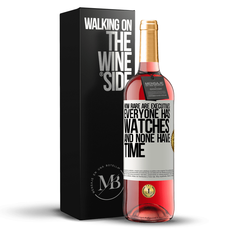 29,95 € Free Shipping | Rosé Wine ROSÉ Edition How rare are executives. Everyone has watches and none have time White Label. Customizable label Young wine Harvest 2023 Tempranillo