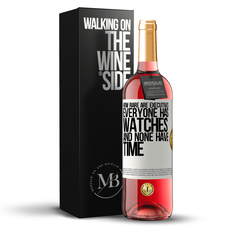 29,95 € Free Shipping | Rosé Wine ROSÉ Edition How rare are executives. Everyone has watches and none have time White Label. Customizable label Young wine Harvest 2024 Tempranillo