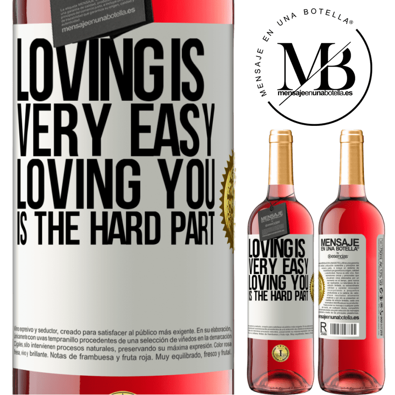 29,95 € Free Shipping | Rosé Wine ROSÉ Edition Loving is very easy, loving you is the hard part White Label. Customizable label Young wine Harvest 2021 Tempranillo