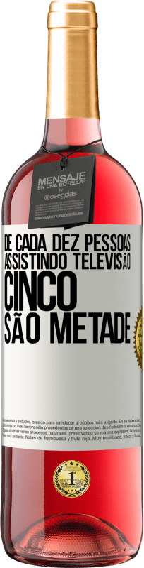 29,95 € Envio grátis | Vinho rosé Edição ROSÉ De cada dez pessoas assistindo televisão, cinco são metade Etiqueta Branca. Etiqueta personalizável Vinho jovem Colheita 2024 Tempranillo