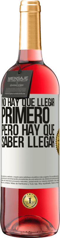 29,95 € Envío gratis | Vino Rosado Edición ROSÉ No hay que llegar primero, pero hay que saber llegar Etiqueta Blanca. Etiqueta personalizable Vino joven Cosecha 2025 Tempranillo