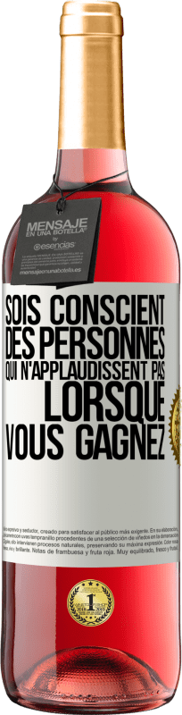 29,95 € Envoi gratuit | Vin rosé Édition ROSÉ Sois conscient des personnes qui n'applaudissent pas lorsque vous gagnez Étiquette Blanche. Étiquette personnalisable Vin jeune Récolte 2025 Tempranillo