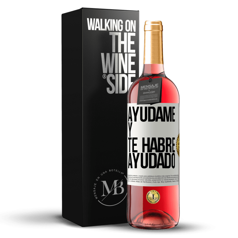 29,95 € Envío gratis | Vino Rosado Edición ROSÉ Ayúdame y te habré ayudado Etiqueta Blanca. Etiqueta personalizable Vino joven Cosecha 2024 Tempranillo