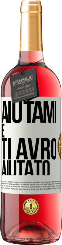 29,95 € Spedizione Gratuita | Vino rosato Edizione ROSÉ Aiutami e ti avrò aiutato Etichetta Bianca. Etichetta personalizzabile Vino giovane Raccogliere 2024 Tempranillo