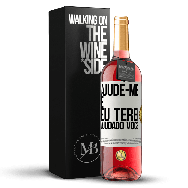 29,95 € Envio grátis | Vinho rosé Edição ROSÉ Ajude-me e eu terei ajudado você Etiqueta Branca. Etiqueta personalizável Vinho jovem Colheita 2024 Tempranillo