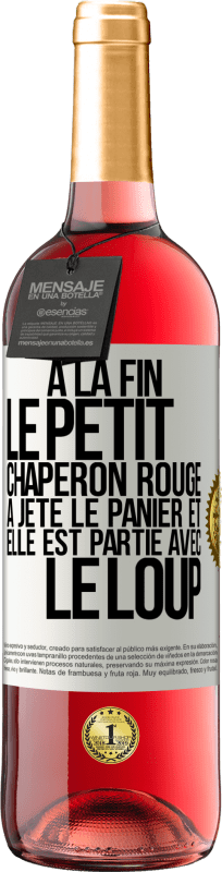 29,95 € | Vin rosé Édition ROSÉ À la fin le petit chaperon rouge a jeté le panier et elle est partie avec le loup Étiquette Blanche. Étiquette personnalisable Vin jeune Récolte 2024 Tempranillo