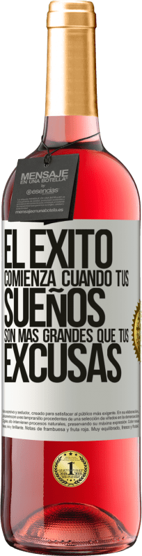 «El éxito comienza cuando tus sueños son más grandes que tus excusas» Edición ROSÉ