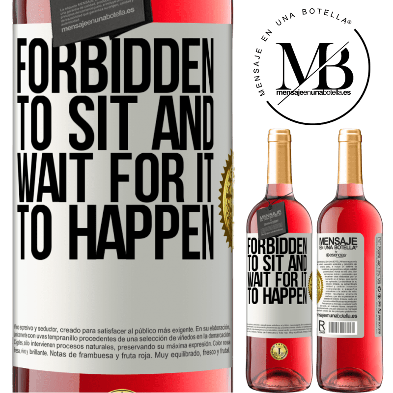 24,95 € Free Shipping | Rosé Wine ROSÉ Edition Forbidden to sit and wait for it to happen White Label. Customizable label Young wine Harvest 2021 Tempranillo