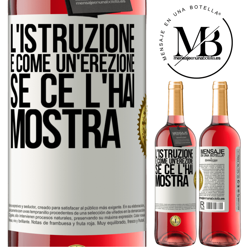 29,95 € Spedizione Gratuita | Vino rosato Edizione ROSÉ L'istruzione è come un'erezione. Se ce l'hai, mostra Etichetta Bianca. Etichetta personalizzabile Vino giovane Raccogliere 2025 Tempranillo