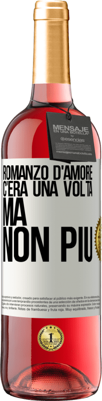 29,95 € | Vino rosato Edizione ROSÉ Romanzo d'amore. C'era una volta, ma non più Etichetta Bianca. Etichetta personalizzabile Vino giovane Raccogliere 2024 Tempranillo