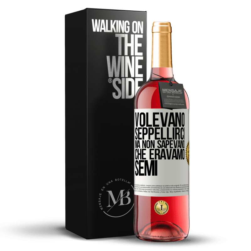 29,95 € Spedizione Gratuita | Vino rosato Edizione ROSÉ Volevano seppellirci. Ma non sapevano che eravamo semi Etichetta Bianca. Etichetta personalizzabile Vino giovane Raccogliere 2024 Tempranillo