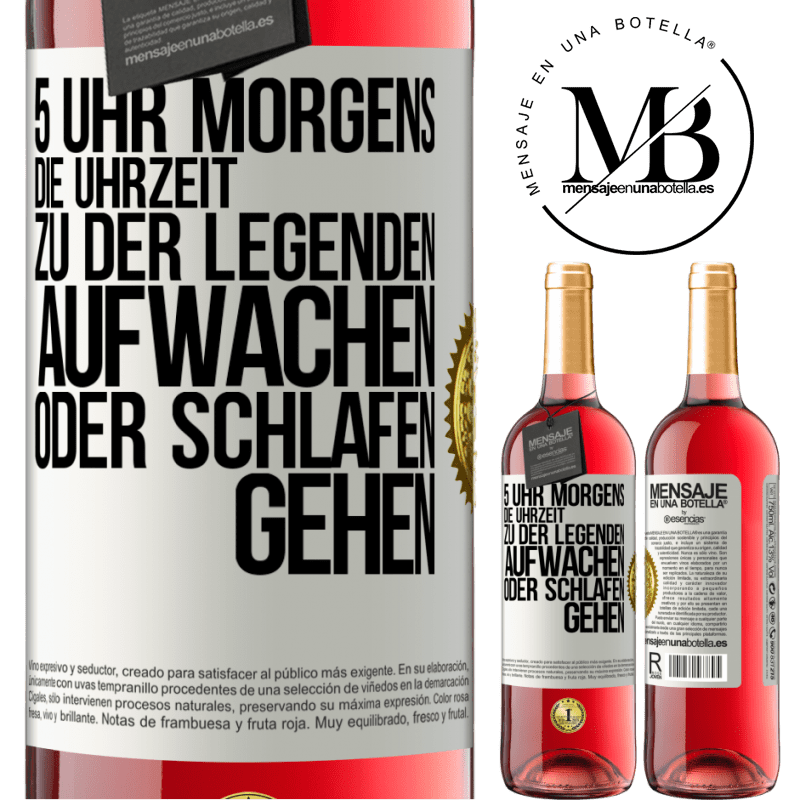 29,95 € Kostenloser Versand | Roséwein ROSÉ Ausgabe 5 Uhr morgens. Die Uhrzeit, zu der Legenden aufwachen oder schlafen gehen Weißes Etikett. Anpassbares Etikett Junger Wein Ernte 2024 Tempranillo