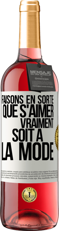 29,95 € | Vin rosé Édition ROSÉ Faisons en sorte que s'aimer vraiment soit à la mode Étiquette Blanche. Étiquette personnalisable Vin jeune Récolte 2024 Tempranillo