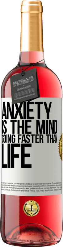 29,95 € | Rosé Wine ROSÉ Edition Anxiety is the mind going faster than life White Label. Customizable label Young wine Harvest 2023 Tempranillo