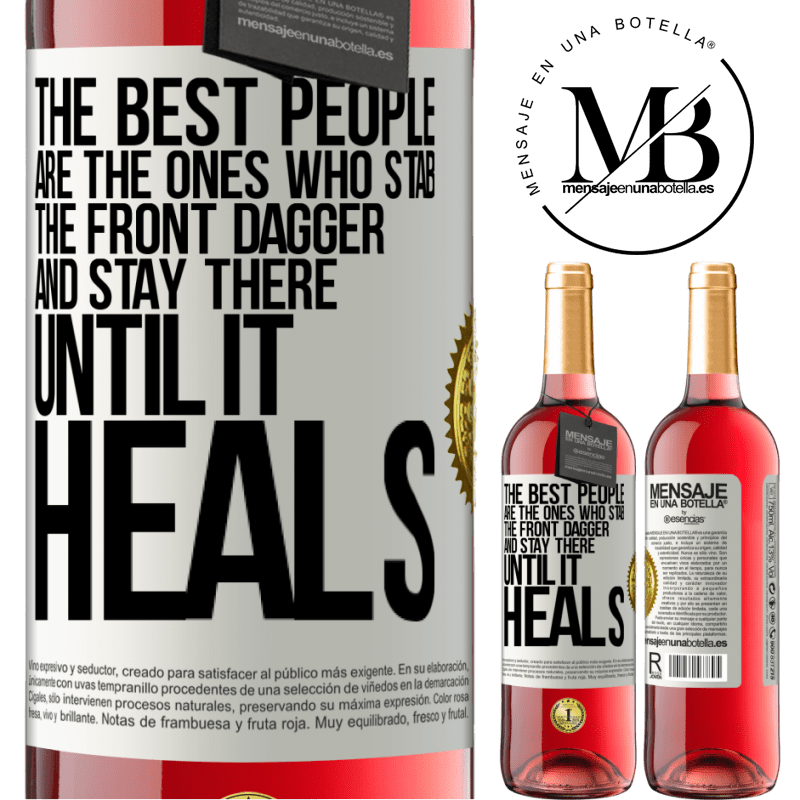 29,95 € Free Shipping | Rosé Wine ROSÉ Edition The best people are the ones who stab the front dagger and stay there until it heals White Label. Customizable label Young wine Harvest 2022 Tempranillo