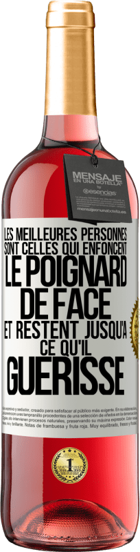 29,95 € | Vin rosé Édition ROSÉ Les meilleures personnes sont celles qui enfoncent le poignard de face et restent jusqu'à ce qu'il guérisse Étiquette Blanche. Étiquette personnalisable Vin jeune Récolte 2025 Tempranillo
