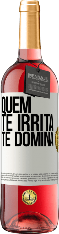 «Quem te irrita, te domina» Edição ROSÉ