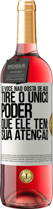 29,95 € | Vinho rosé Edição ROSÉ Se você não gosta de algo, tire o único poder que ele tem: sua atenção Etiqueta Branca. Etiqueta personalizável Vinho jovem Colheita 2025 Tempranillo