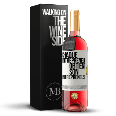 «Chaque entrepreneur obtient son entrepreneuse» Édition ROSÉ